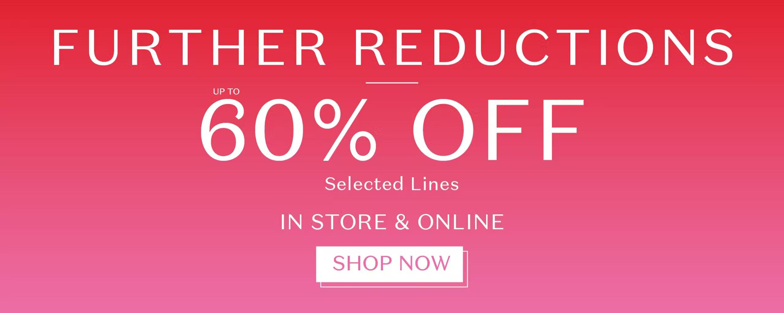 Further reductions, up to 60% off