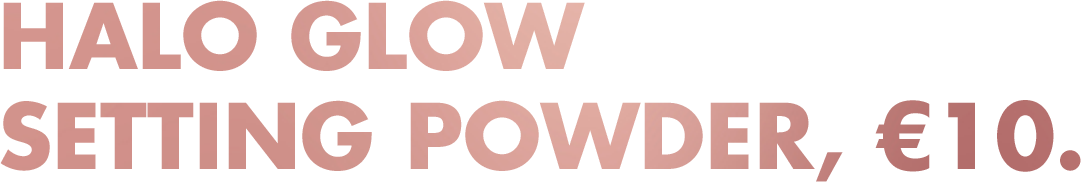 Halo Glow Setting Powder, €10
