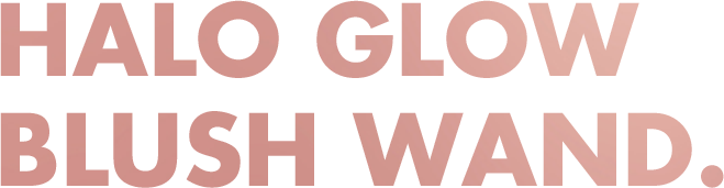 Halo Glow Blush Wand