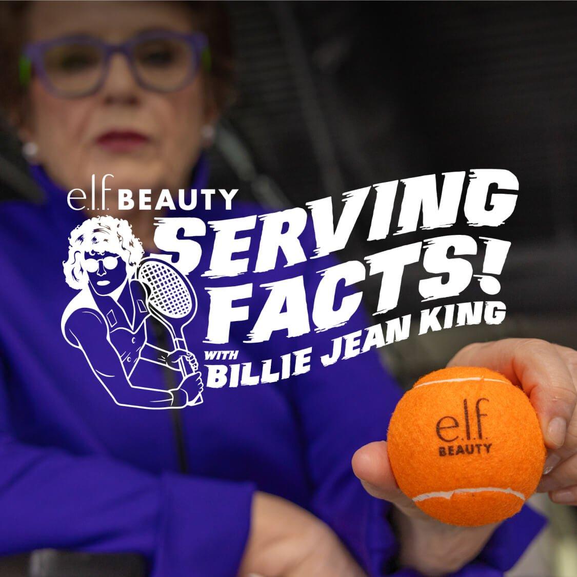 e.l.f. Beauty Serving Facts! With Billie Jean King