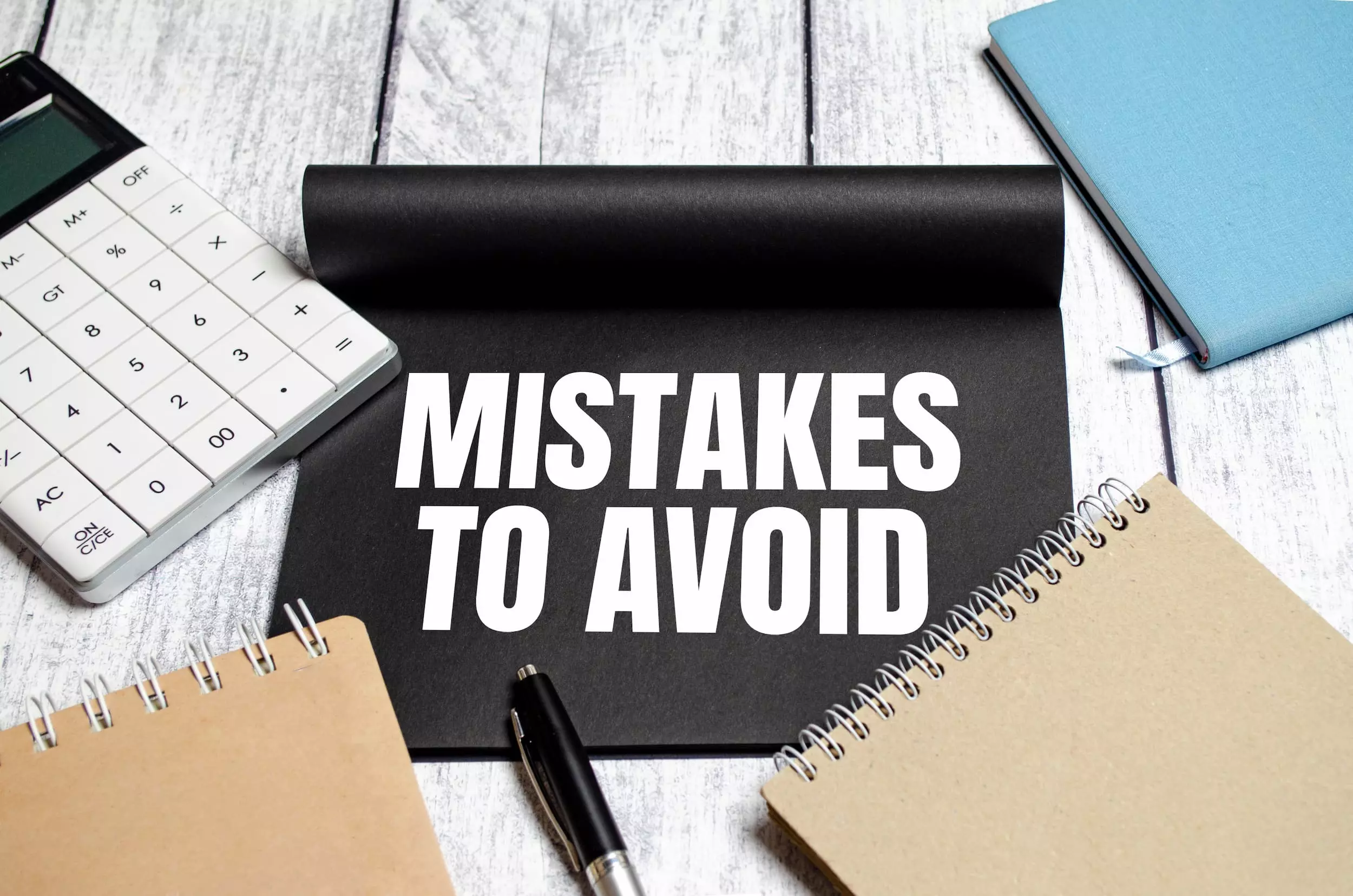 Mistakes to avoid