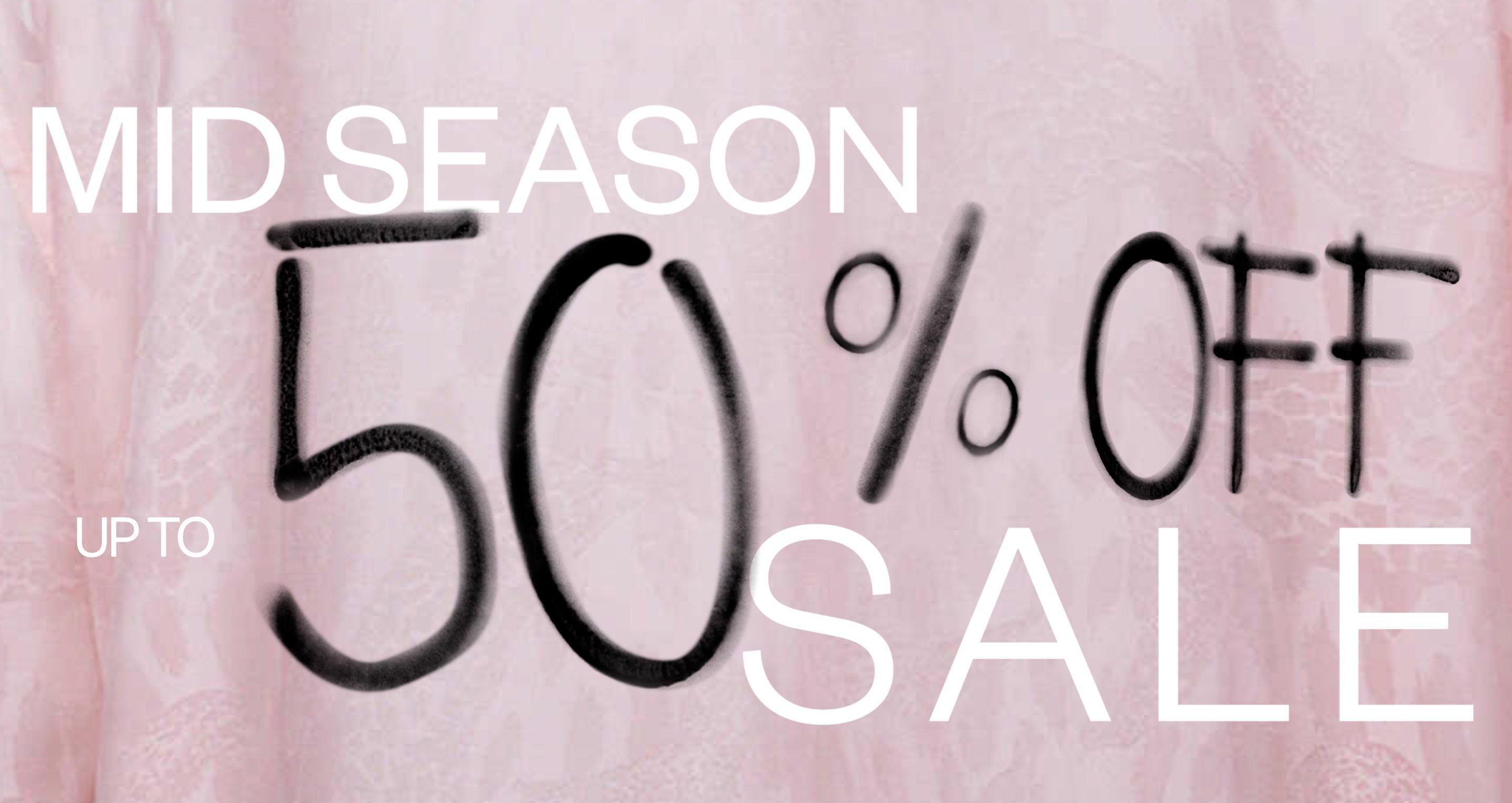 Mid Season Sale: Up to 50% off