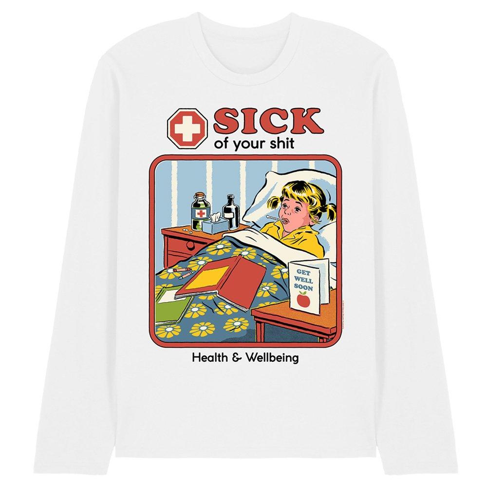 White - Steven Rhodes - Steven Rhodes Sick Of Your Sh Long Sleeve T-Shirt - 1