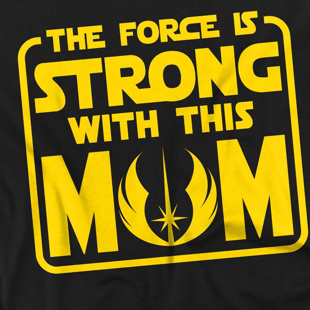 Black - Star Wars - Star Wars MotherS Day Force Is Strong With Mom T- - 2