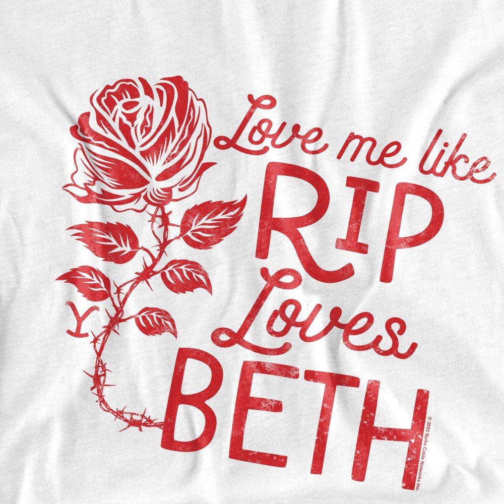 White - Other - Yellowstone Love Me Like Rip Loves Beth Unisex T S - 2
