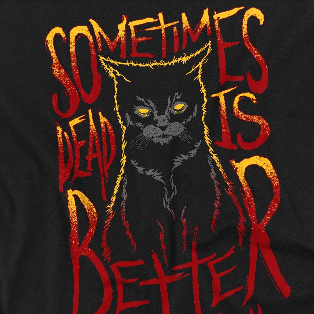Black - Other - Pet Sematary Dead Is Better Unisex T Shirt Black - 2