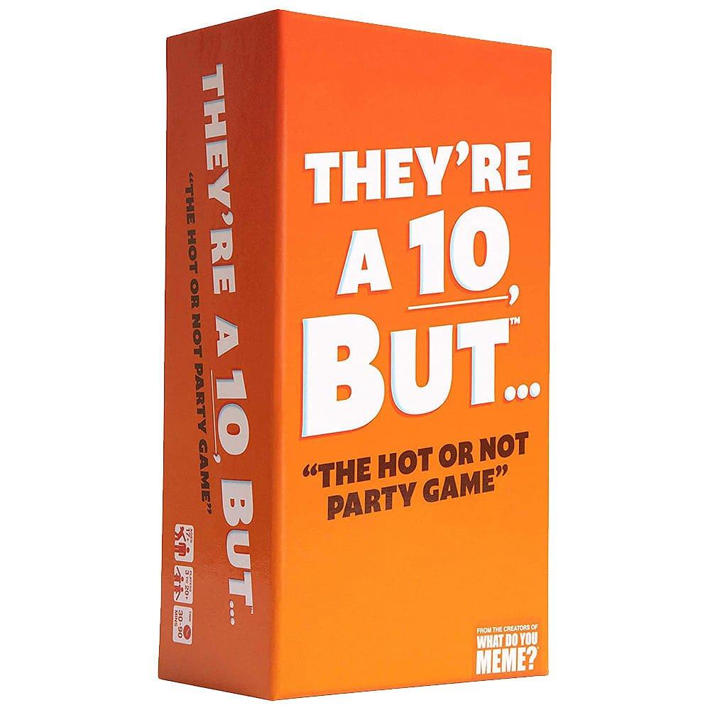 What Do You Meme  They Are A 10 But -  Format An