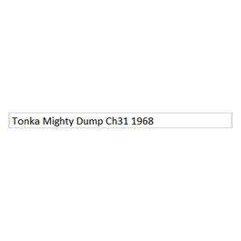 Tonka GAME Tonka Mighty Dump Ch31