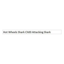 Hot Wheels Hot Wheels Shark Ch00