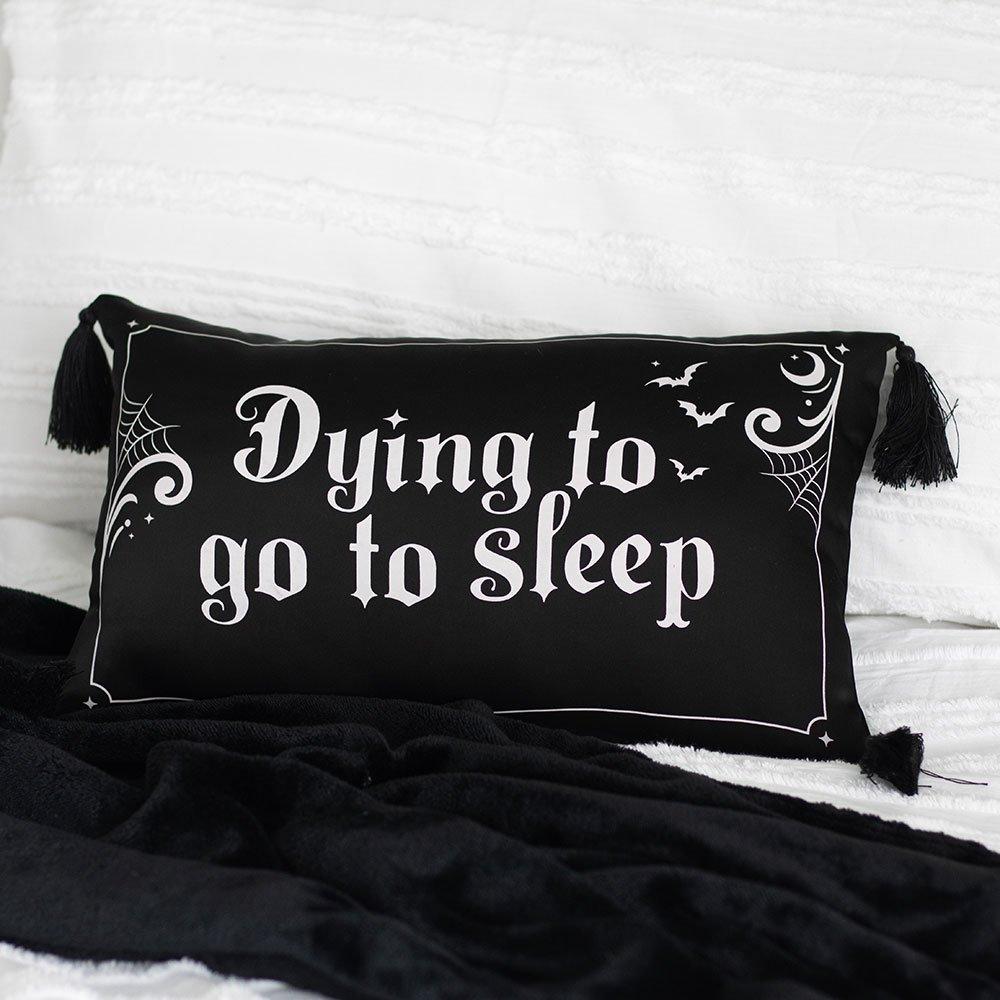 Something Different  Dying To Go To Sleep Satin Cushion - Black