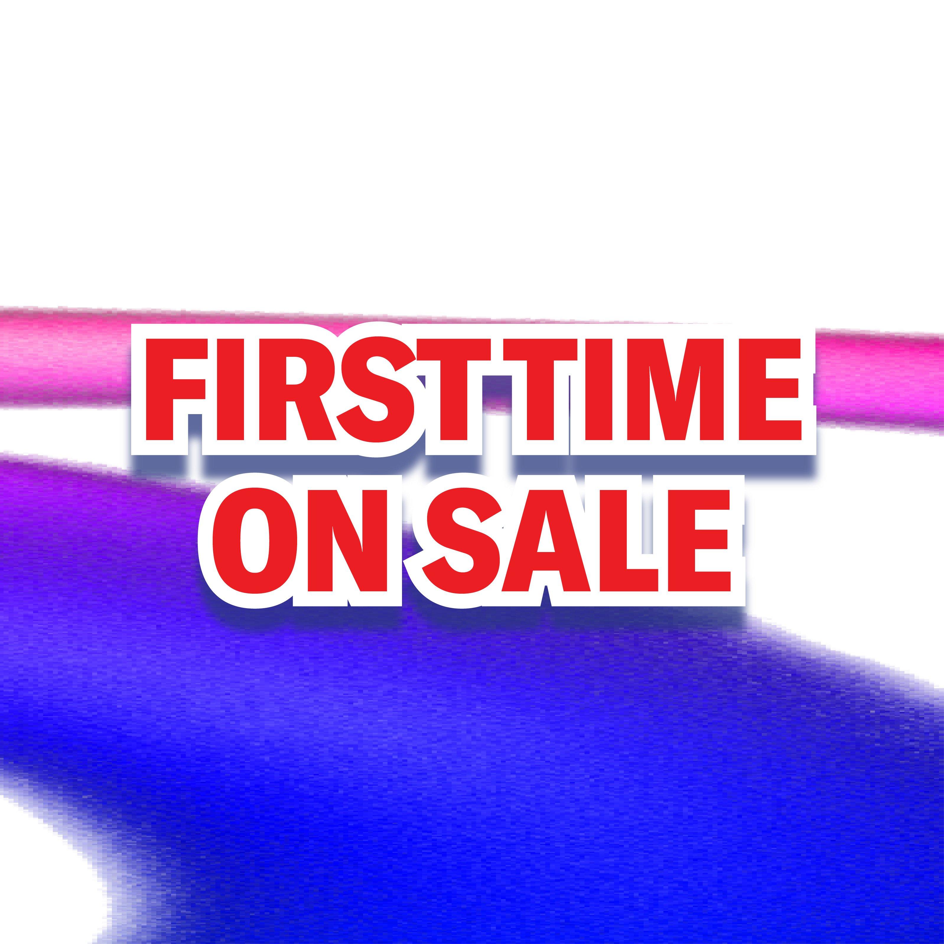 First Time on Sale!