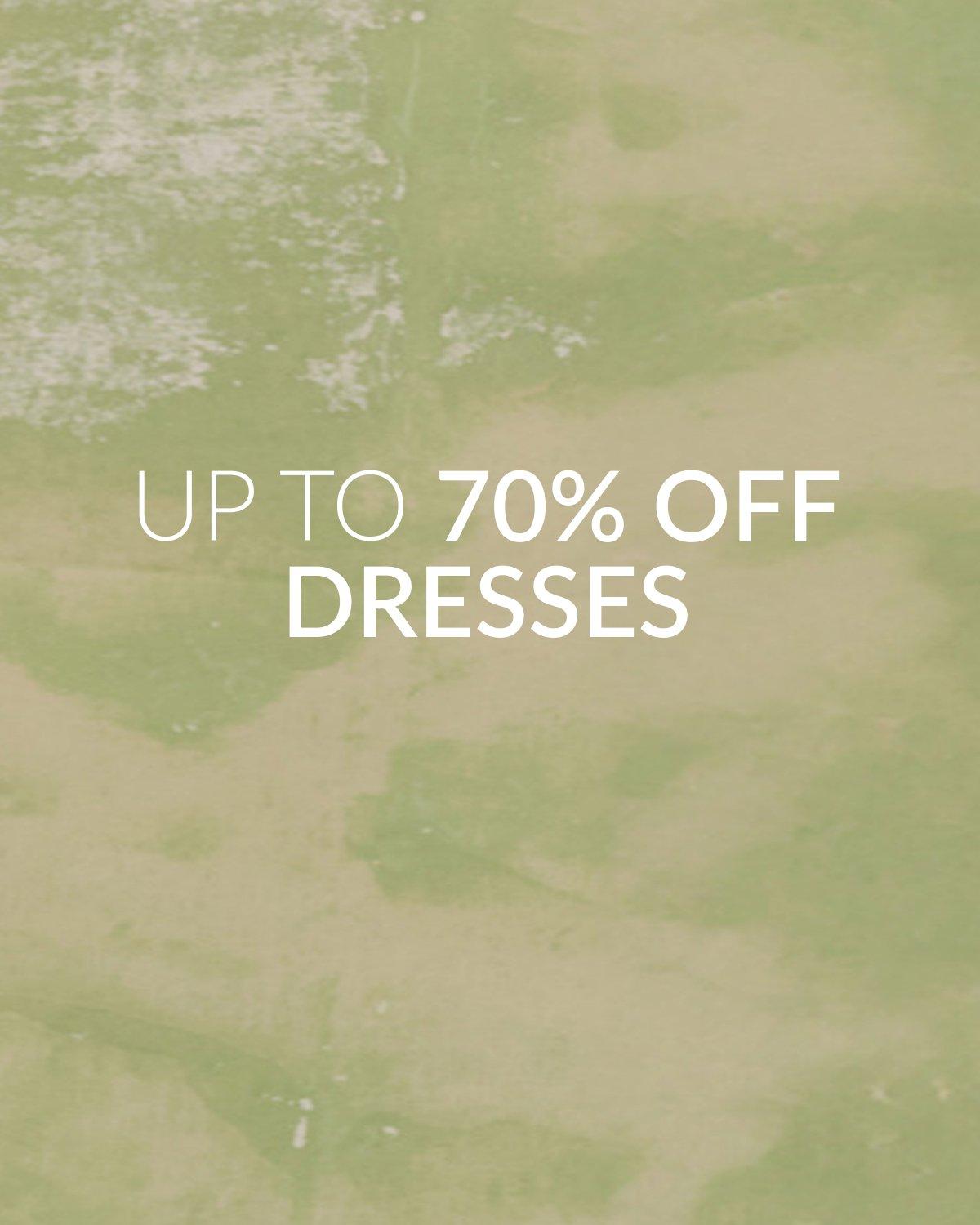  Up to 70% off dresses