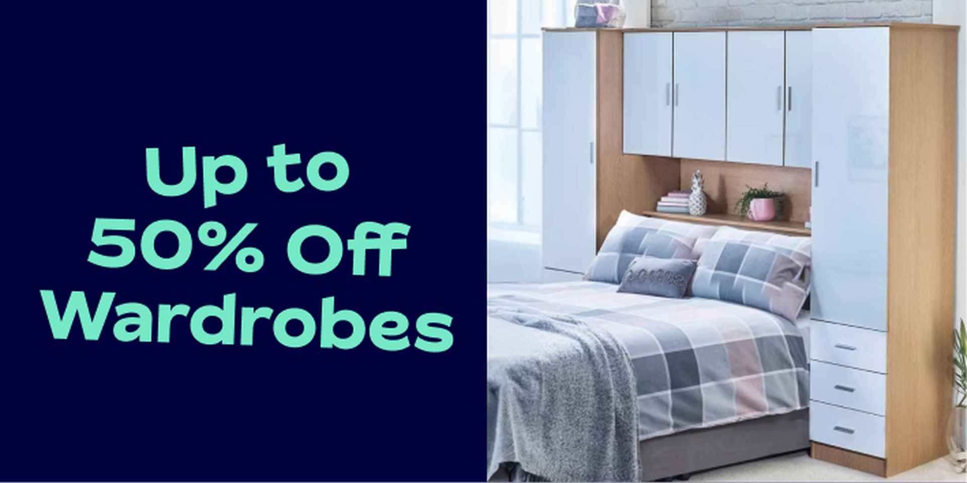 Up to 50% off Wardrobes