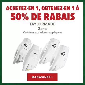 Gants TaylorMade – Achetez-en 1, obtenez-en 1 à 50% de rabais
