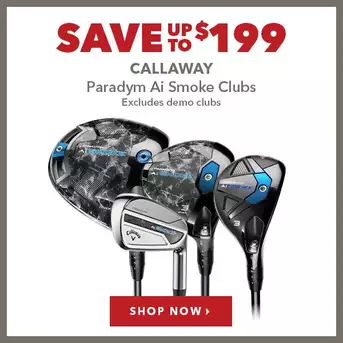 Callaway Paradym Ai Smoke Clubs - Save Up To $199