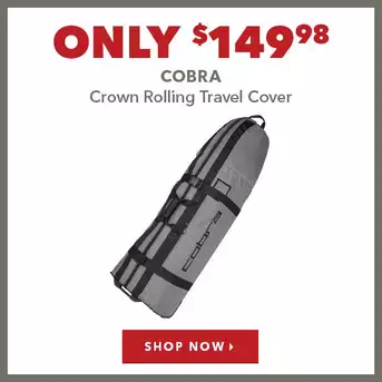 Cobra Crown Rolling Travel Cover - Only $149.98 