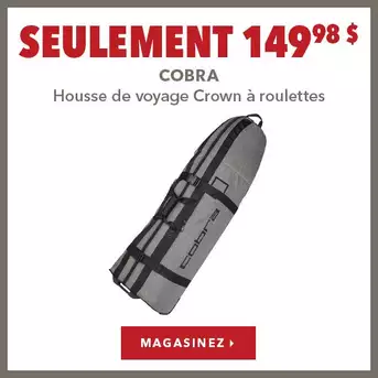 Housse de voyage Cobra Crown à roulettes – Seulement 149,98 $