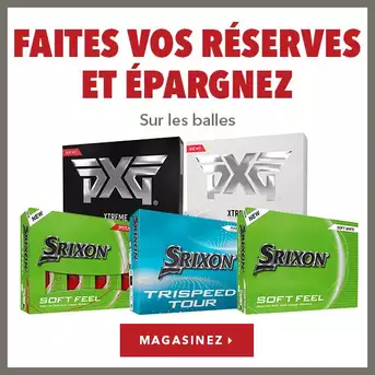 Faites vos réserves et économisez sur les balles