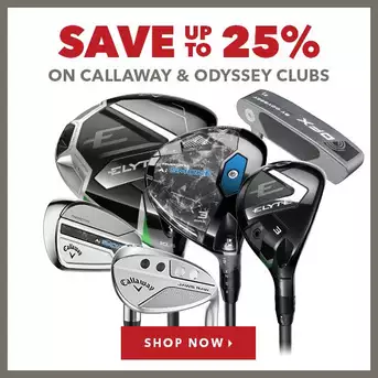 Save Big On Callaway and Odyssey Clubs