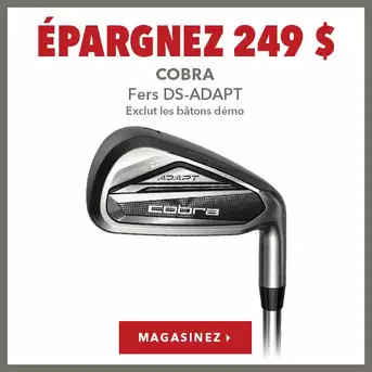 7 fers Cobra DS-ADAPT - Économisez 249 $