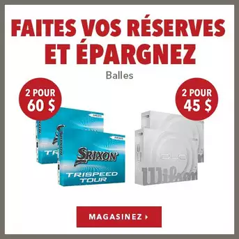 Faites vos réserves et épargnez sur balles