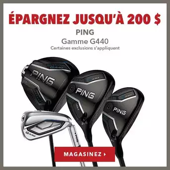 Gamme Ping G440 – Épargnez jusqu’à 200 $