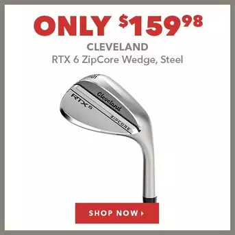 Cleveland RTX 6 ZipCore Tour, Steel - Only $159.98 