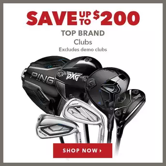 Select Top Brand Clubs - Save Up To $200