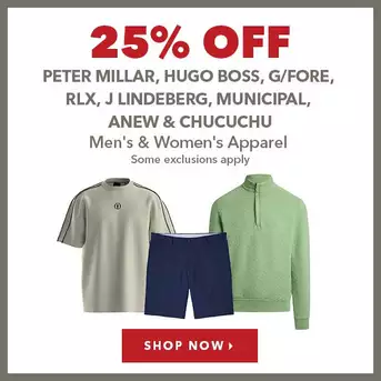 Peter Millar, Hugo Boss, G/Fore, RLX, J Lindeberg, Municipal, Anew & Chucuchu Men's & Women's Apparel - 25% Off