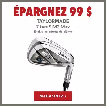 7 fers TaylorMade SIM2 Max - Épargnez 99 $