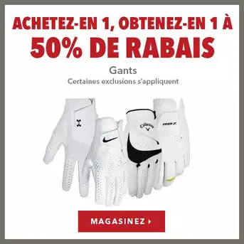 Gants – Achetez-en 1, obtenez-en 1 à 50% de rabais