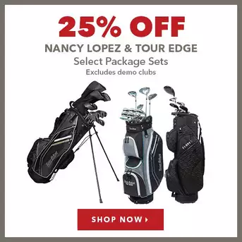 Select Nancy Lopez & Tour Edge Package Sets - 25% Off