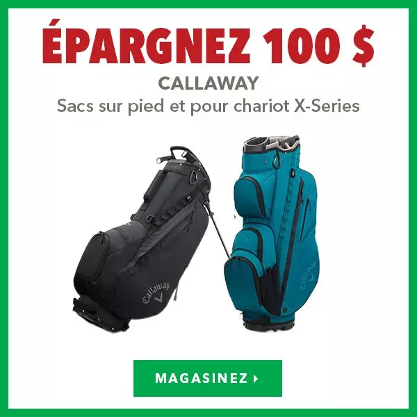 Sacs sur pied et pour chariot Callaway X-Series – Épargnez 100 $