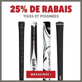 Tiges et poignées – 25% de rabais