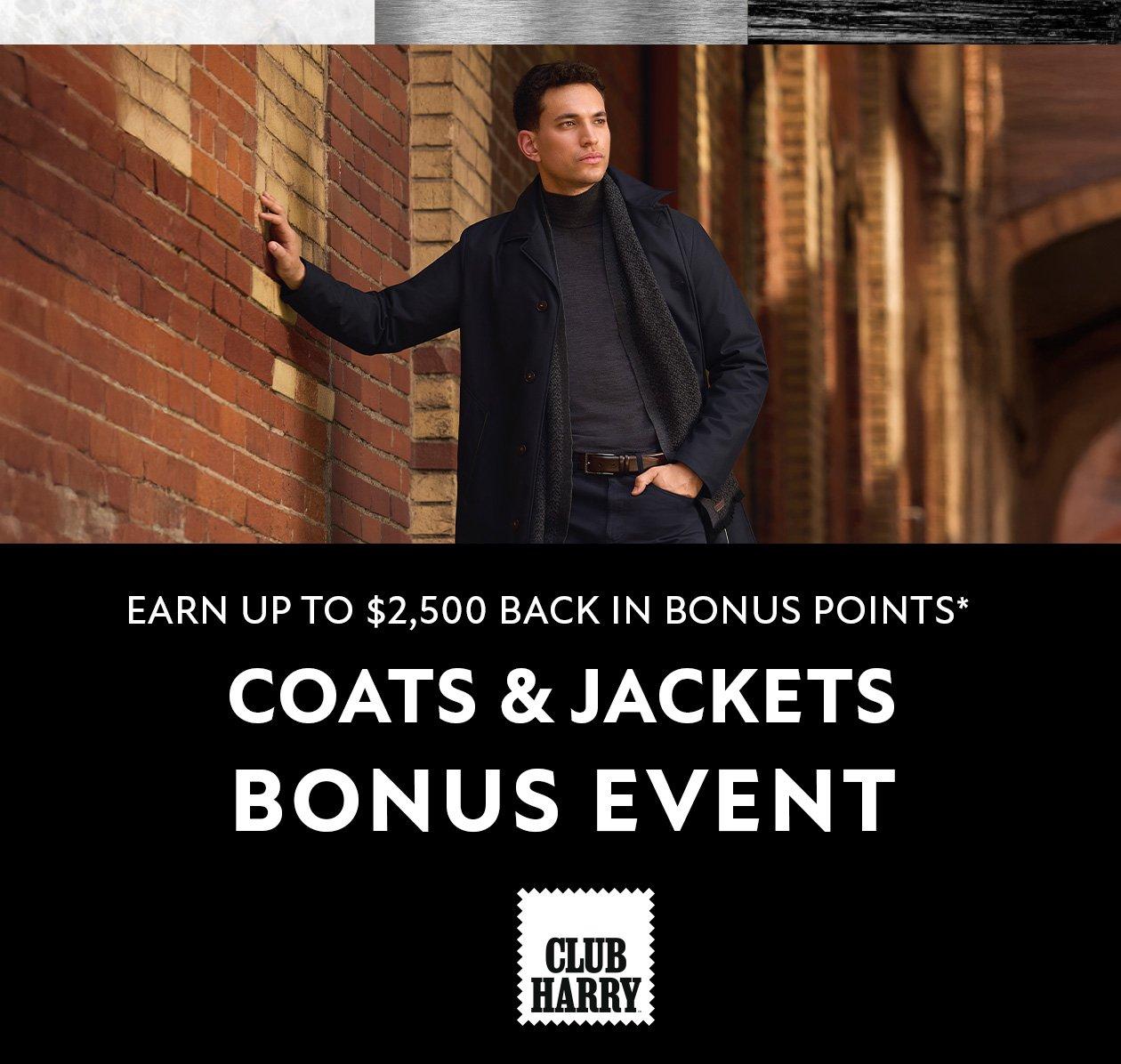 Earn 2,500 bonus points on coats and jackets