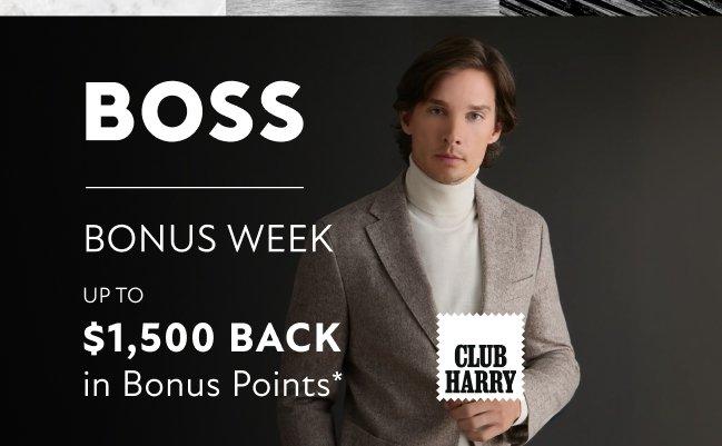 CLUB HARRY: Earn up to $1,500 back in Bonus Points with BOSS purchases