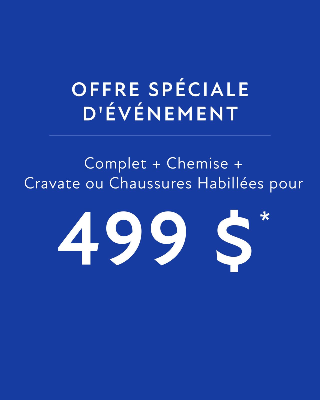 Offre spéciale événement — Ensemble complet à 499 $