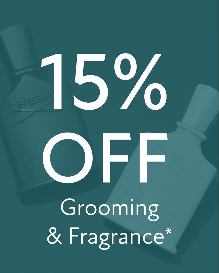15% off grooming and fragrance