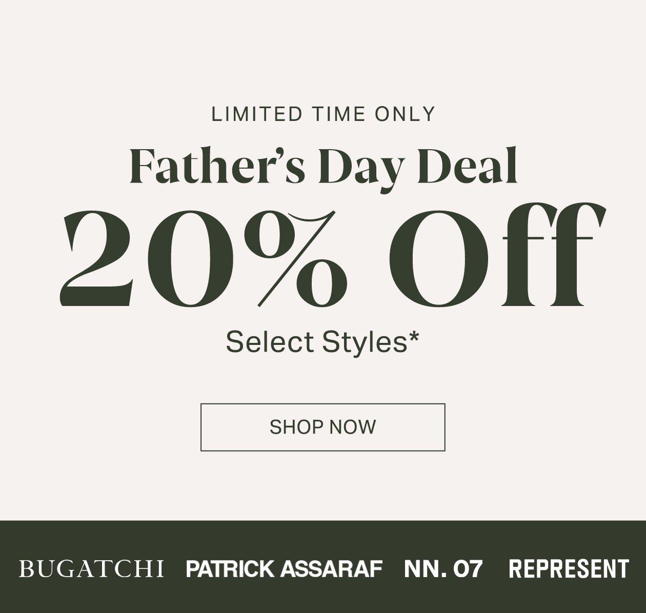 Bone background signifying extra 20% off select styles from Bugatchi, Patrick Assaraf, NN.07, and Represent for Father's Day