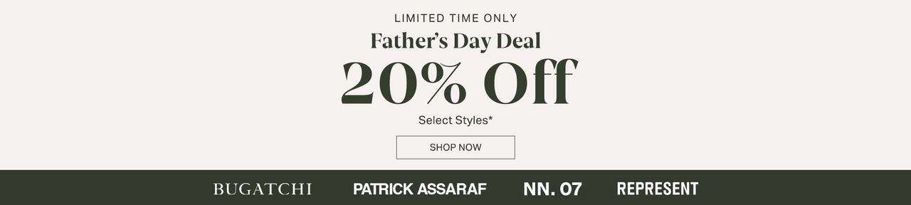 Bone background signifying extra 20% off select styles from Bugatchi, Patrick Assaraf, NN.07, and Represent for Father's Day