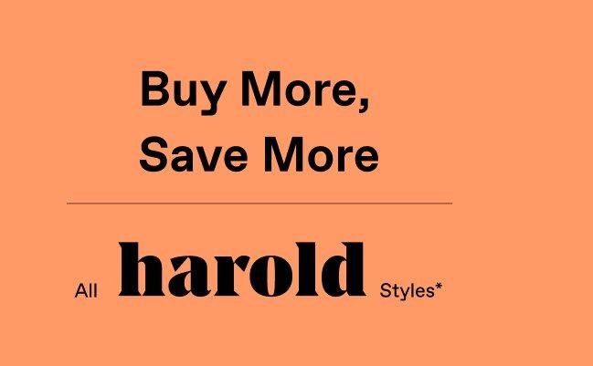 Buy More, Save More on All Harold Styles