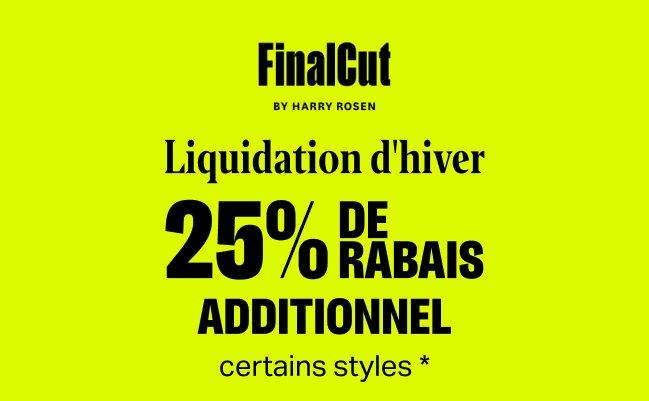 Bannière noire Final Cut indiquant un rabais supplémentaire de 25 % sur la liquidation d’hiver