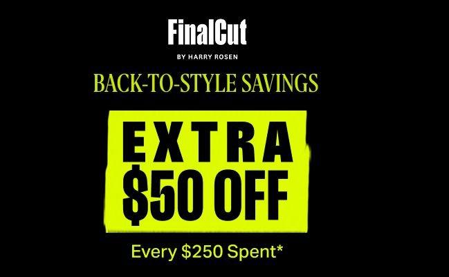 FinalCut black banner signifying extra $50 off every $250 spent