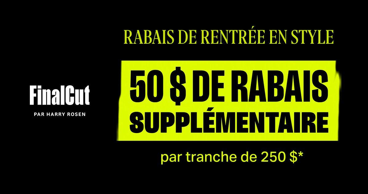 Bannière noire FinalCut indiquant 50 $ de rabais supplémentaire par tranche de 250 $ dépensés