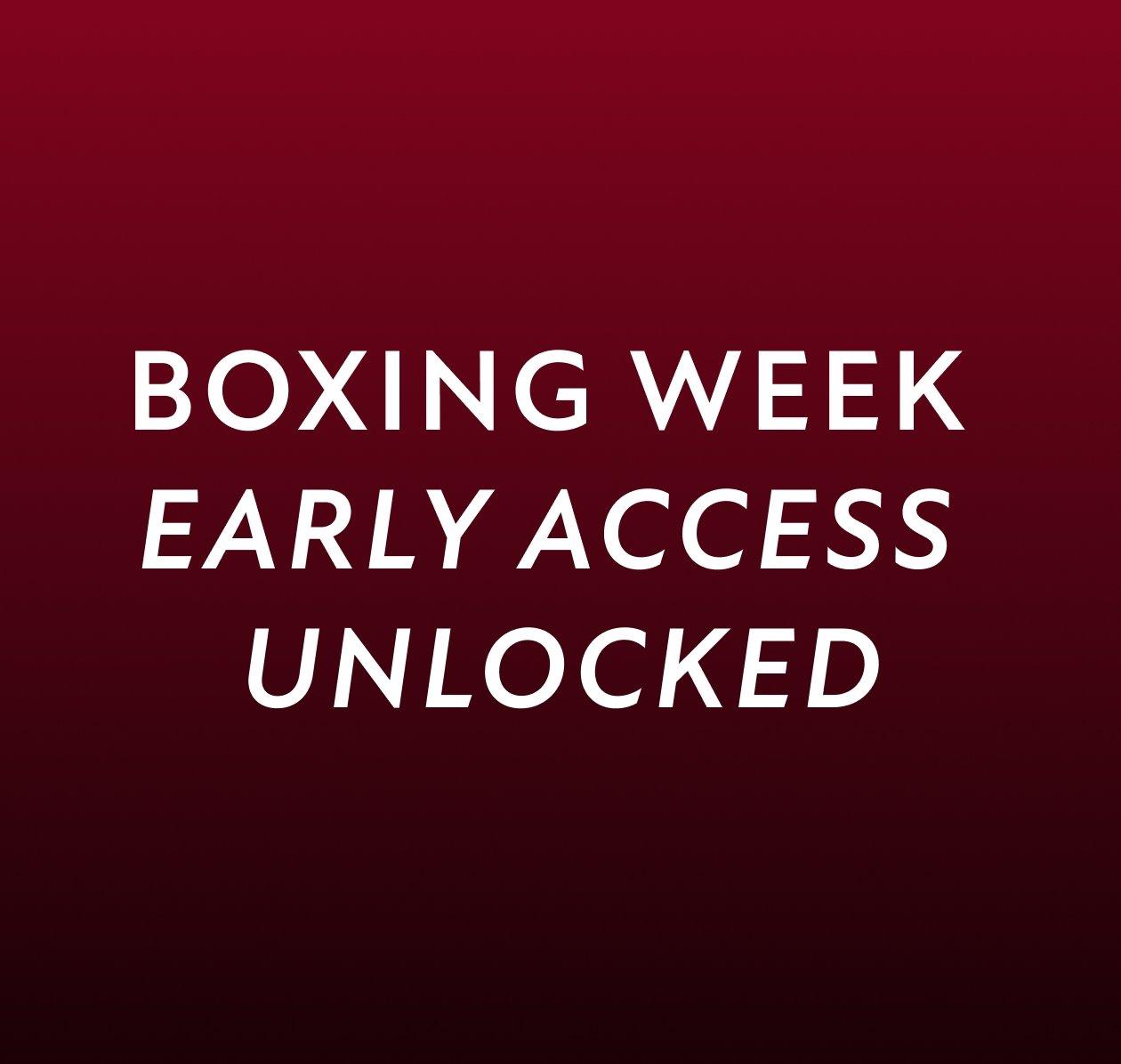 Boxing week early access unlocked 