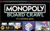 Monopoly Board Crawl
