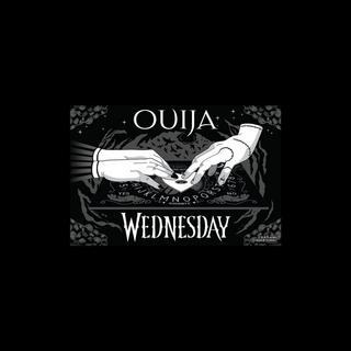 OUIJA: Wednesday