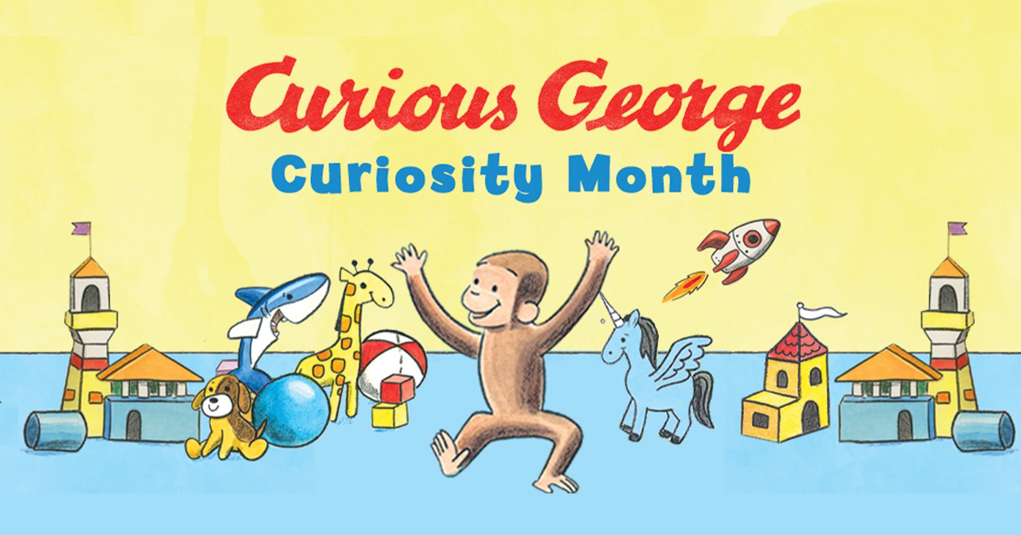 Celebrating Curiosity with Curious George: Inspiring Young Minds –  HarperCollins