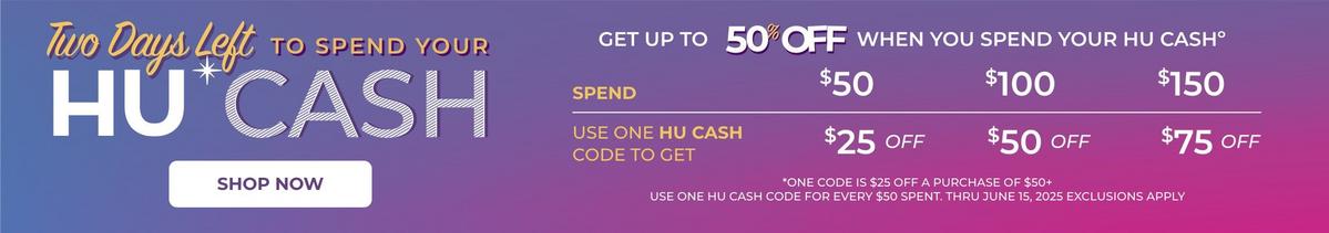 Spend HU Cash - get up to 50% off when you spend your hu cash