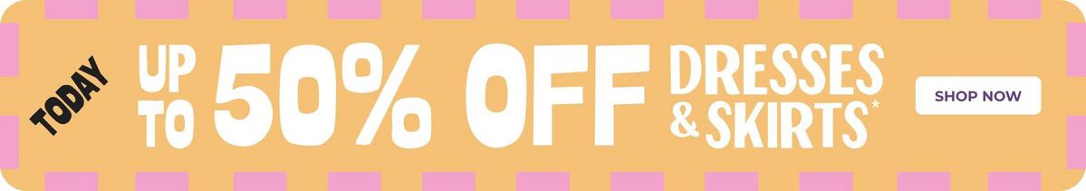 Shop Up To 50% Off Dresses and Skirts